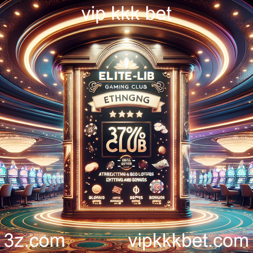 Ofertas e Bônus: O Que Esperar do vip kkk bet